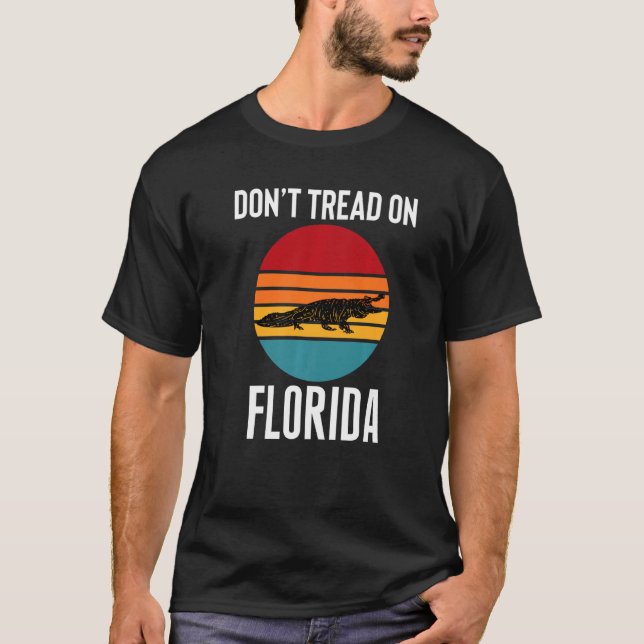 Don't Tread On Florida Ron Desantis 2024 T-Shirt (Front)