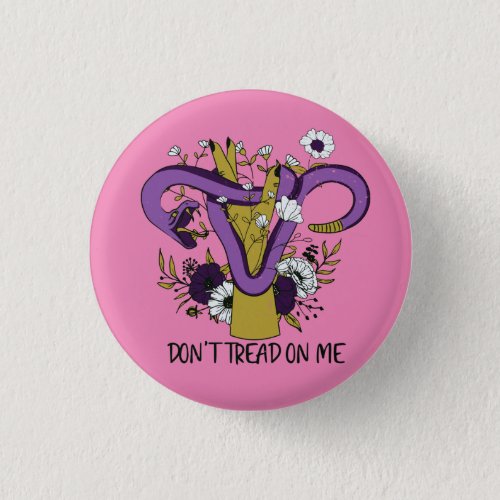 Dont Tread On Me Feminist Button