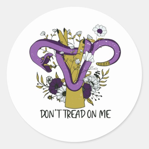 Dont Tread On Me Feminist Classic Round Sticker