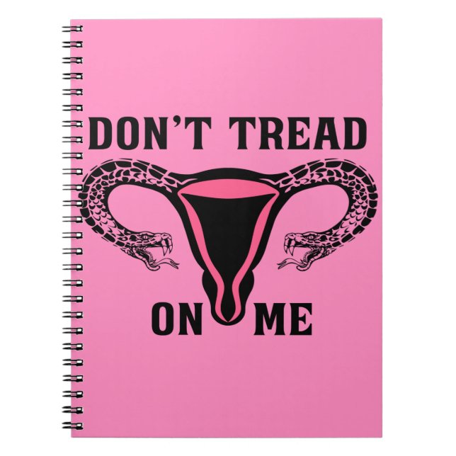 Don't Tread On Me Feminist  Notebook (Front)