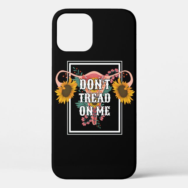 Don't Tread On Me Feminist Pro Choice Case-Mate iPhone Case (Back)