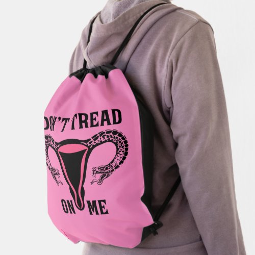 Dont Tread On Me Feminist Pro Choice Drawstring Bag