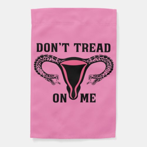 Dont Tread On Me Feminist Pro Choice Garden Flag