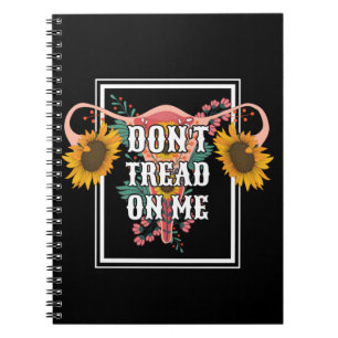 Don't Tread On Me Feminist Pro Choice Notebook