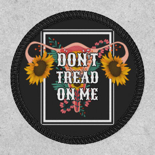Don't Tread On Me Feminist Pro Choice Patch