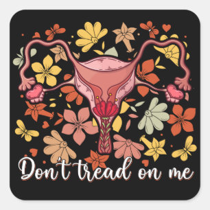 Don't Tread On Me Feminist Pro Choice Square Sticker
