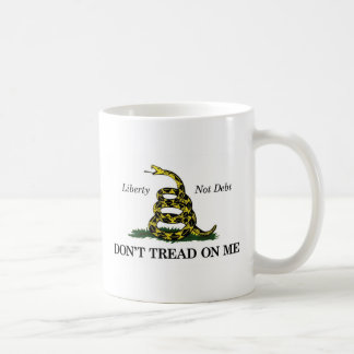 DON'T TREAD ON ME (liberty, not debt) Coffee Mug