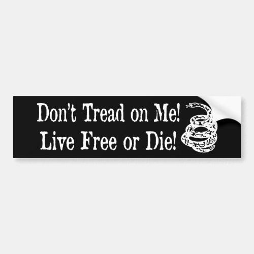 Dont Tread On Me _ Live Free or Die in Black Bumper Sticker