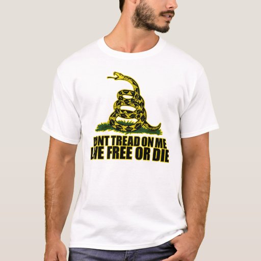 Don't Tread On Me - Live Free Or Die T-Shirt | Zazzle