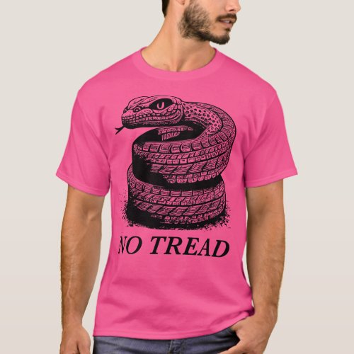 Dont Tread On Me No Tread T_Shirt