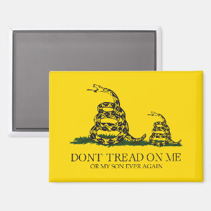 Don't Tread on Me or My Son Gadsden Flag Meme Magnet
