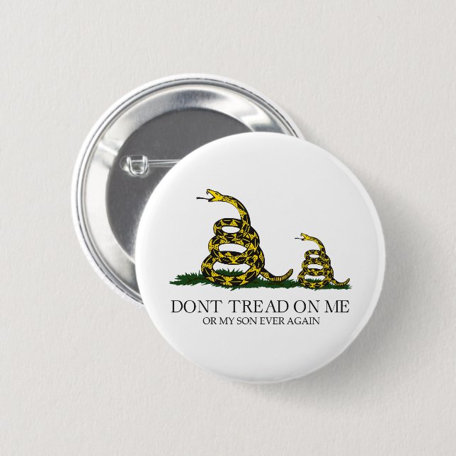 don't tread on me or my son Gadsden Parody meme Button (Front & Back)