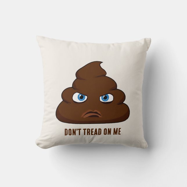 Don't Tread On Me Poo Throw Pillow (Front)