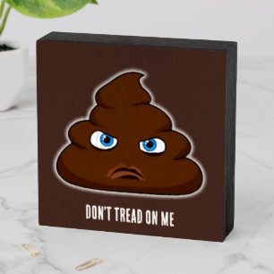 Don't Tread On Me Poo Wooden Box Sign