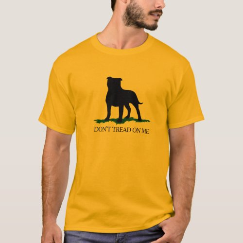 Dont Tread On Me _ Staffordshire Bull Terrier T_Shirt