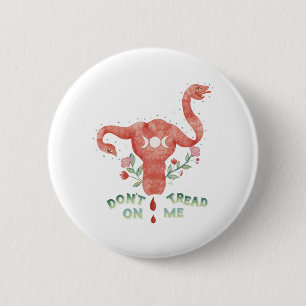 Don't Tread On Me Uterus PRO CHOICE Essential Button