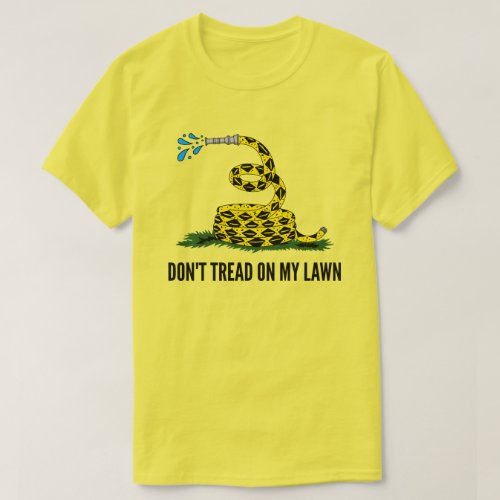 Dont Tread On My Lawn Gadsden Flag Parody T_Shirt
