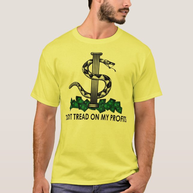 DON'T TREAD ON MY PROFITS T-Shirt (Front)