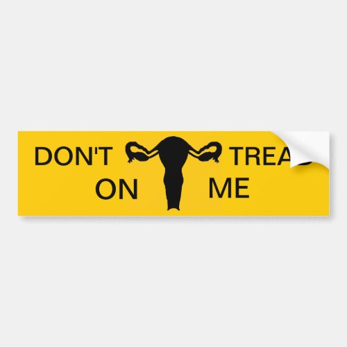 Dont Tread On My Uterus Bumper Sticker