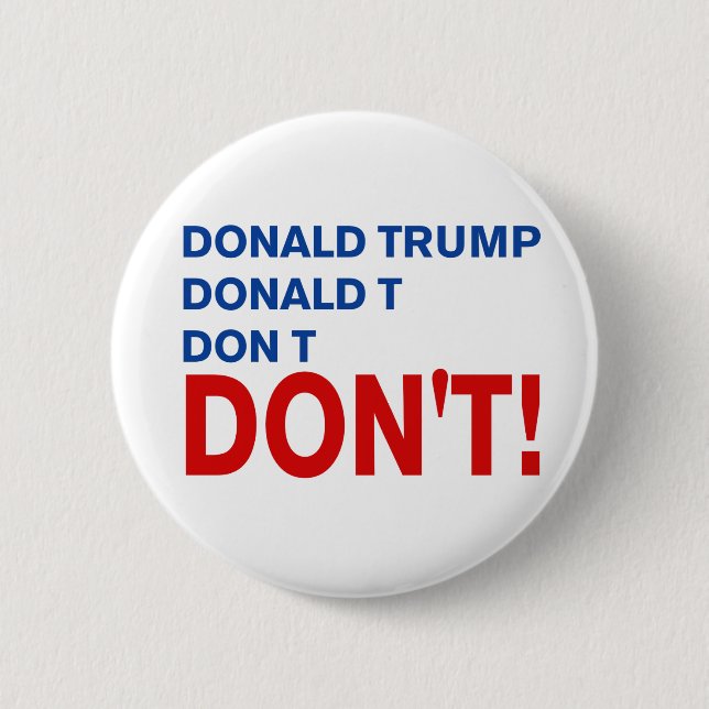 "don't trump" pinback button (Front)