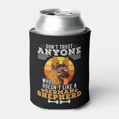Dont Trust Anyone Doesnt Like A German Shepherd Can Cooler