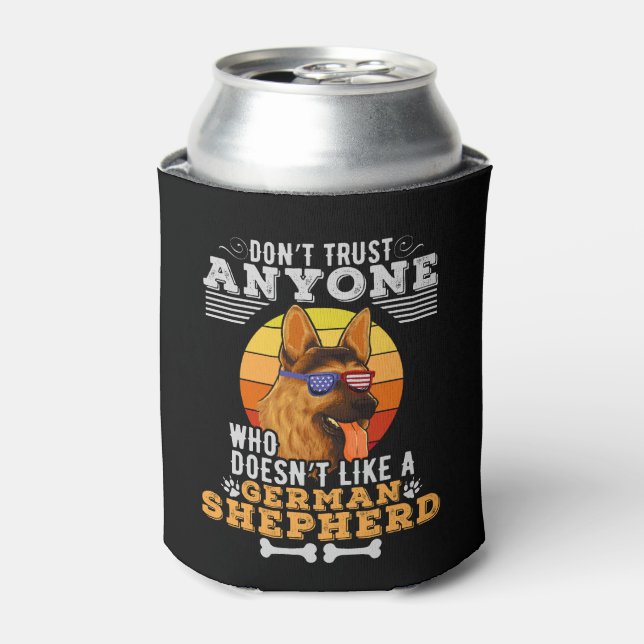 Don't Trust Anyone Doesn't Like A German Shepherd Can Cooler (Can Front)