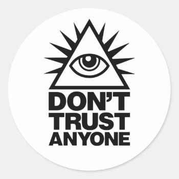 Don't Trust Anyone Illuminati Eye Classic Round Sticker by redsmurf77 at Zazzle