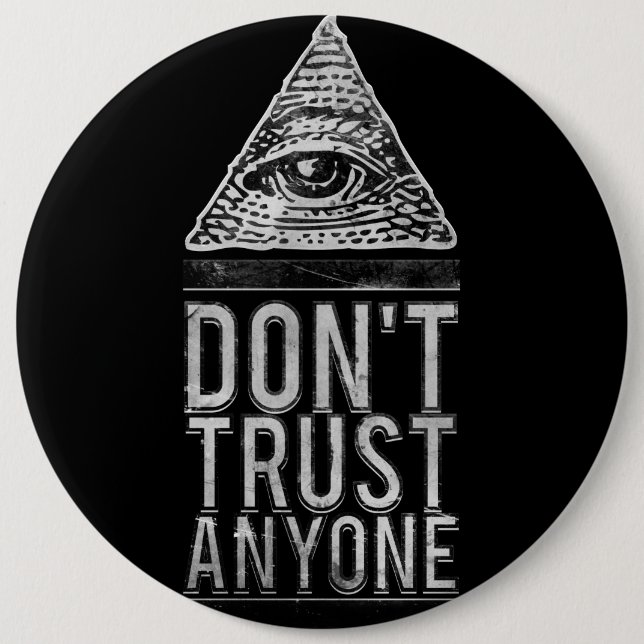 Don't trust anyone pinback button (Front)