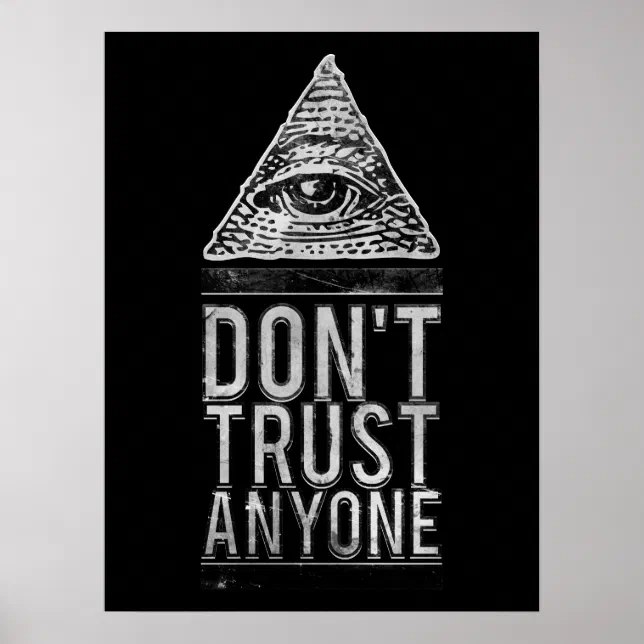 Don t Trust Anyone Poster Zazzle