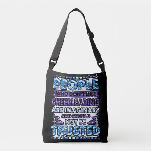 Dont Trust People Who Dont Like Cheerleading   Crossbody Bag