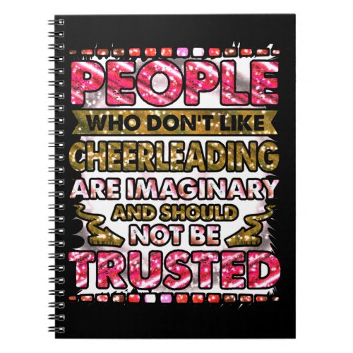 Dont Trust People Who Dont Like Cheerleading    Notebook