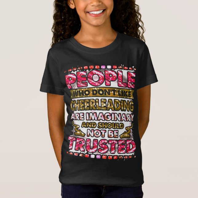 Don't Trust People Who Don't Like Cheerleading   T-Shirt (Front)