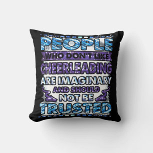 Don't Trust People Who Don't Like Cheerleading Throw Pillow