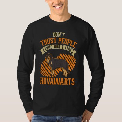 Don't Trust people Who don't like Hovawarts T-Shirt
