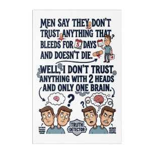 Don't Trust Two Heads One Brain Acrylic Print