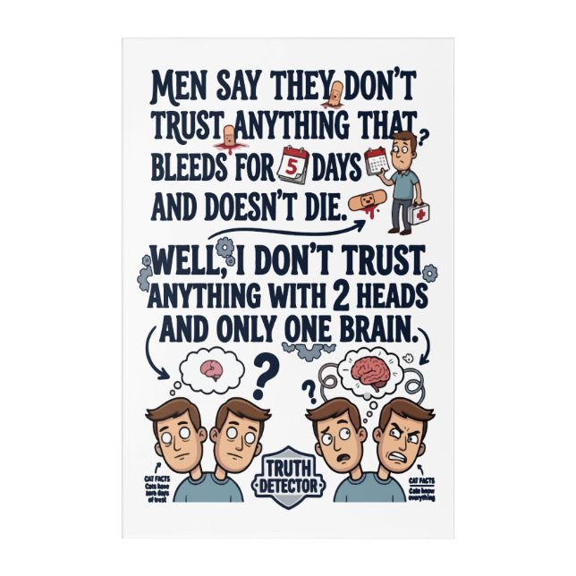 Don't Trust Two Heads One Brain Acrylic Print (Front)