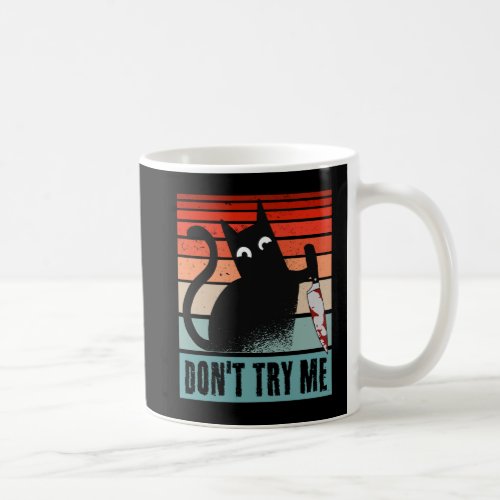 Dont try me Moody Cat with knife Invitation Post Coffee Mug