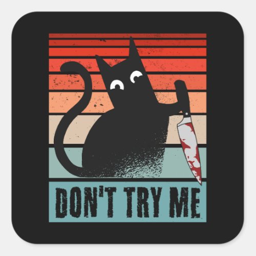 Dont try me Moody Cat with knife Invitation Post Square Sticker