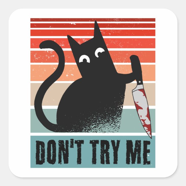 Don't try me, Moody Cat with knife Invitation Square Sticker (Front)