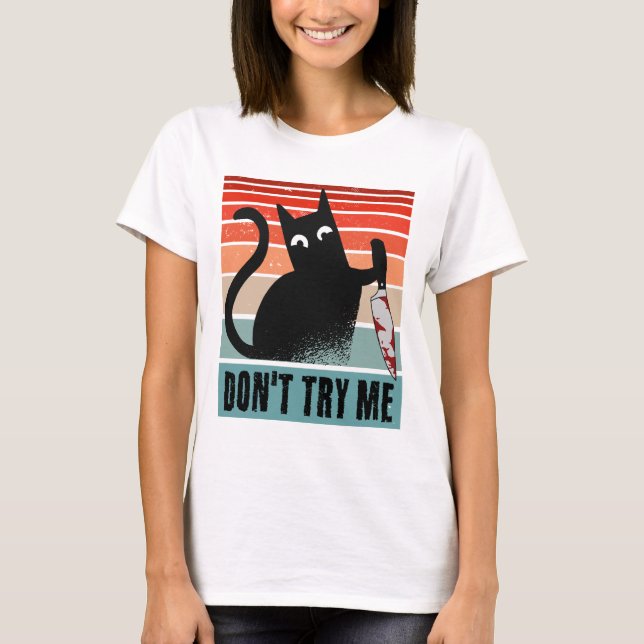 Don't try me, Moody Cat with knife Invitation T-Shirt (Front)