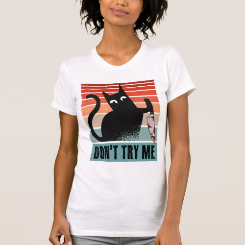 Dont try me Moody Cat with knife Invitation T_Shirt