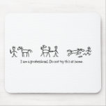 Don&#39;t Try This At Home (veterinarian) Professional Mouse Pad at Zazzle