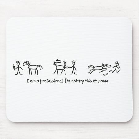 Don't Try This At Home (veterinarian) Professional Mouse Pad