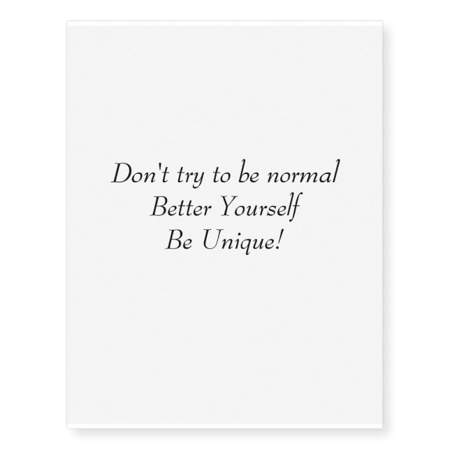 Don't try to be normal    tattoo unisex (Front)