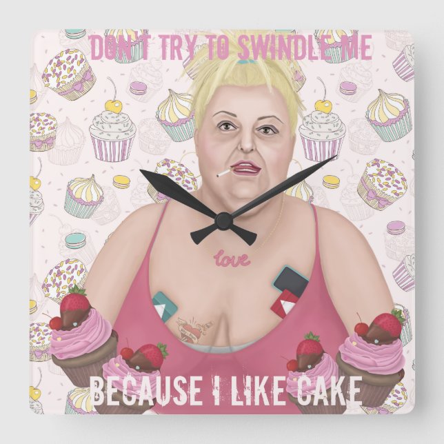 Don't Try To Swindle Me Square Wall Clock (Front)