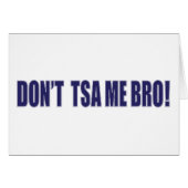 Don't-TSA-Me-BRO (Front Horizontal)