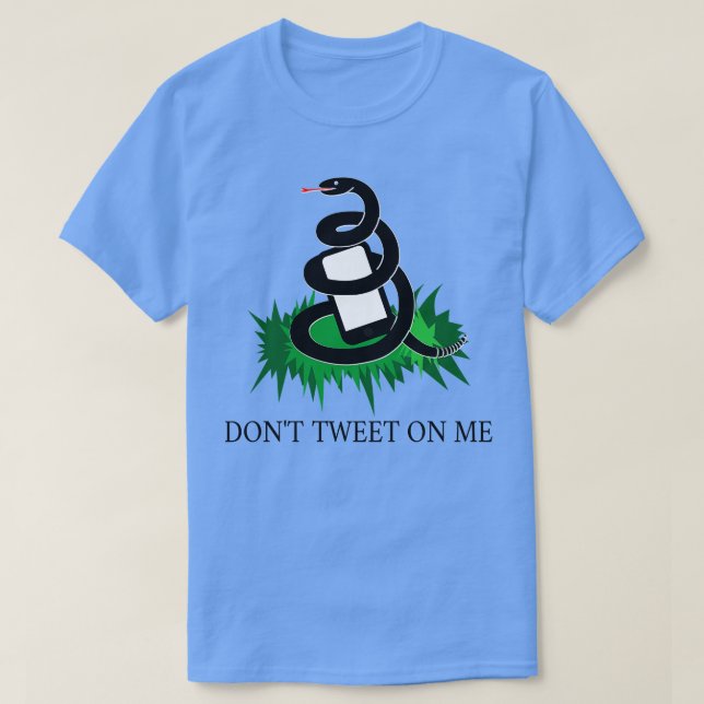 Dont tweet on me T-Shirt (Design Front)