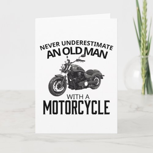 Dont Underestimate Old Man and Motorcycle Card