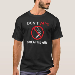 Don't Vape Breathe Air Anti Vaping Premium T-Shirt