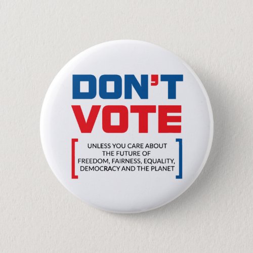 Dont Vote Button